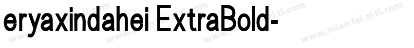 eryaxindahei ExtraBold字体转换